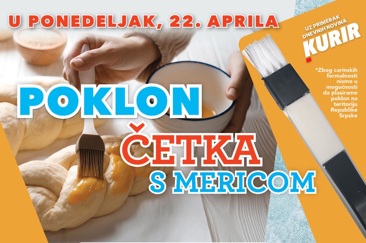 Poklon - ČETKA S MERICOM: Ponedeljak, 22. april, uz dnevno izdanje ...