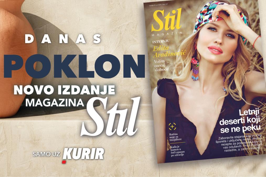 DANAS NE PROPUSTITE NOVI BROJ PORODIČNOG MAGAZINA STIL!