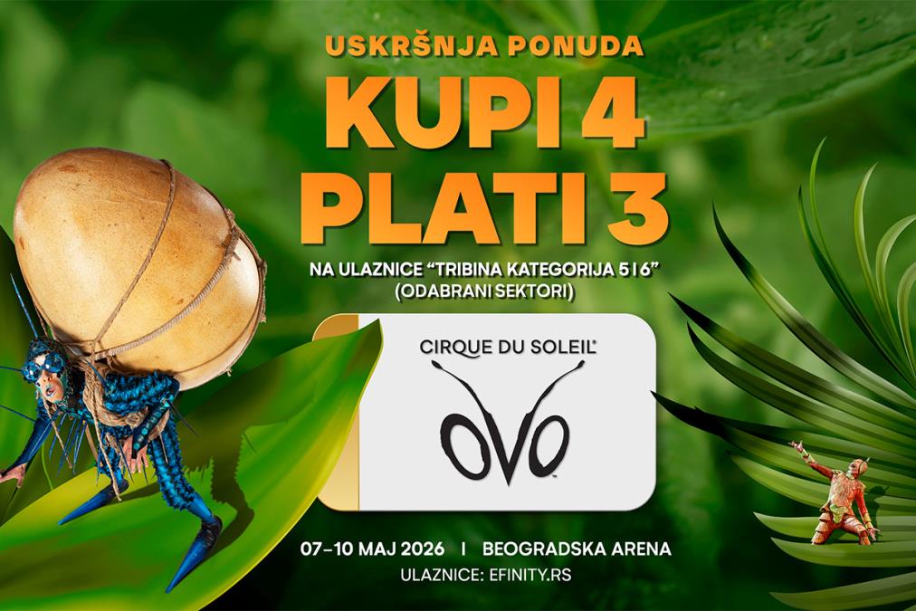 INVAZIJA BOJA I ADRENALINA U BEOGRADU! Specijalna USKRŠNJA AKCIJA: Kupi 4 – plati 3 ulaznice za “OVO” by Cirque du Soleil od 7. do 10. maja u Beogradskoj areni