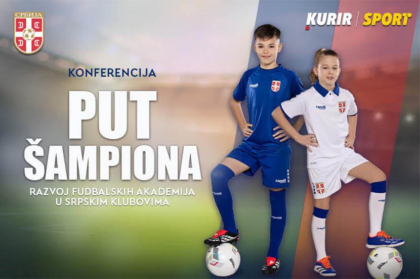 KONFERENCIJA „PUT ŠAMPIONA“ U ORGANIZACIJI KURIR SPORTA I FUDBALSKOG SAVEZA SRBIJE – sreda 8. april, pratite uživo na sajtu Kurir.rs