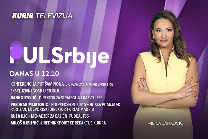 EKSKLUZIVNO GOSTOVANJE U DANAŠNJEM PULSU SRBIJE OD 13.30