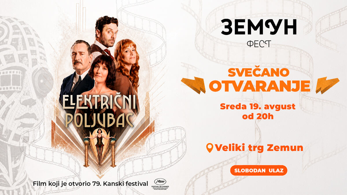 EKSKLUZIVNO NA ZEMUN FESTU: Film sa Kanskog festivala otvara manifestaciju, stižu najveći filmski hitovi i regionalne muzičke zvezde!