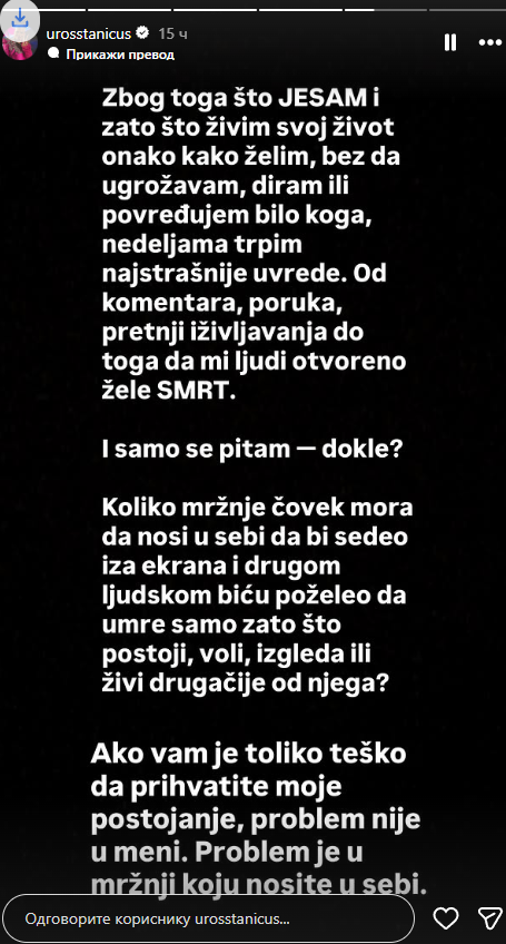 "KOLIKO ČOVEK TREBA DA IMA MRŽNJE U SEBI DA BI NEKOME POŽELEO DA UMRE?" Uroš Stanić  danima trpi javne pretnje i uvrede