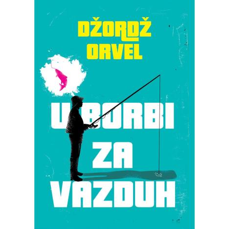 4. u-borbi-za-vazduh-orvel.jpg